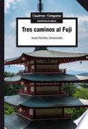 Tres caminos al Fuji