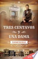 Tres centavos y una dama (Serie Elizabethtown 3)