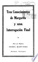 Tres conocimientos de Margarita y una interrogación final