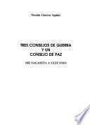 Tres consejos de guerra y un consejo de paz