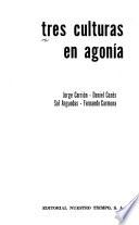 Tres culturas en agonía