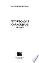 Tres décadas caraqueñas, 1935-1966