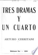 Tres dramas y un cuarto
