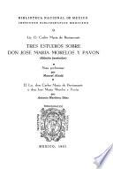 Tres estudios sobre don José María Morelos y Pavón