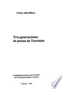 Tres generaciones de poetas de Tucumán