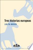 Tres historias europeas