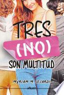 Tres (no) son multitud
