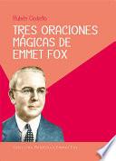 Tres Oraciones Mágicas de Emmet Fox