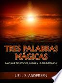 Tres Palabras Mágicas (Traducido)