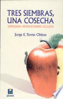 Tres siembras, una cosecha