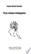 Tres tristes triángulos