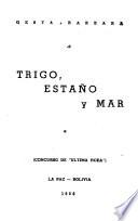 Trigo, estaño y mar