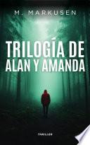 Trilogía Alan y Amanda: Pack con: El Rastro de un Susurro | Alma Desangrada | El Pecado de los Titanes