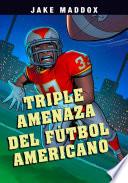 Triple Amenaza del Fútbol Americano