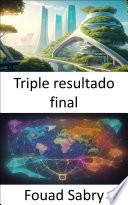 Triple resultado final