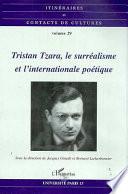 Tristan Tzara, le surréalisme et l'internationale poétique
