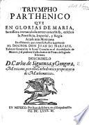 Triumpho Parthenico ... en glorías de Maria Santissima, etc