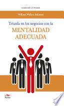 Triunfa en los negocios con la mentalidad adecuada