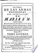 Triunfos de las armas catolicas por intercession de Maria S.N.