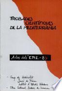 Trobades científiques de la Mediterrània : actes dels E.R.E.-85