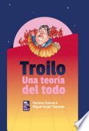 Troilo. Una teoría del todo.