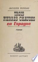 Trois pierres chaudes en Espagne