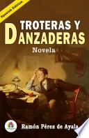 Troteras Y Danzaderas: Novela de Ramón Pérez de Ayala