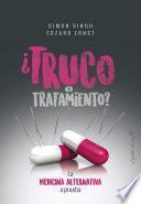 ¿Truco o tratamiento?