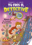 Tú eres el detective con Los Buscapistas 4 - Misterio en el parque de atracciones