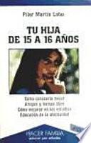 Tu hija de 15 a 16 años