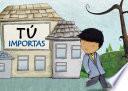 Tú importas
