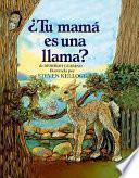 Tu Mama Es una Llama? = Is Your Mama a Llama?