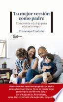 Tu mejor versión como padre