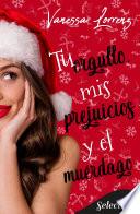Tu orgullo, mis prejuicios y el muérdago