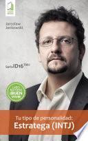 Tu tipo de personalidad: Estratega (INTJ)