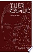 Tuer Camus