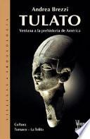 Tulato, ventana a la prehistoria de América