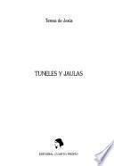Túneles y jaulas