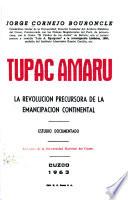 Tupac Amaru, la revolución precursora de la emancipación continental