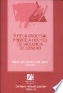 Tutela procesal frente a hechos de violencia de género
