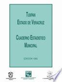 Tuxpan estado de Veracruz. Cuaderno estadístico municipal 1995