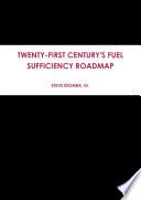 TWENTY-FIRST CENTURY'S FUEL SUFFICIENCY ROADMAP