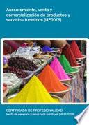 UF0078 - Asesoramiento, venta y comercialización de productos y servicios turísticos