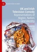 UK and Irish Television Comedy