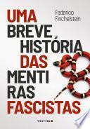 Uma breve história das mentiras fascistas
