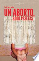 Un aborto, 8000 pesetas