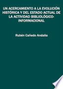 Un acercamiento a la evolución histórica y del estado actual de la actividad bibliológico-informacional