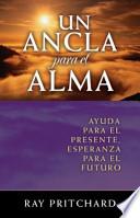 Un Ancla Para El Alma/ an Anchor for the Soul