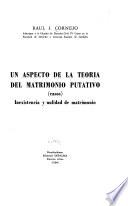 Un aspecto de la teoría del matrimonio putativo (casos)