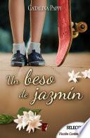 Un beso de Jazmín (Pétalos de cristal 2)